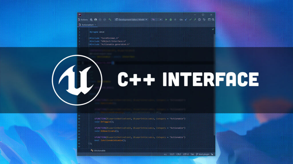 Unreal C++ Interface and what to do with it? | eXiin