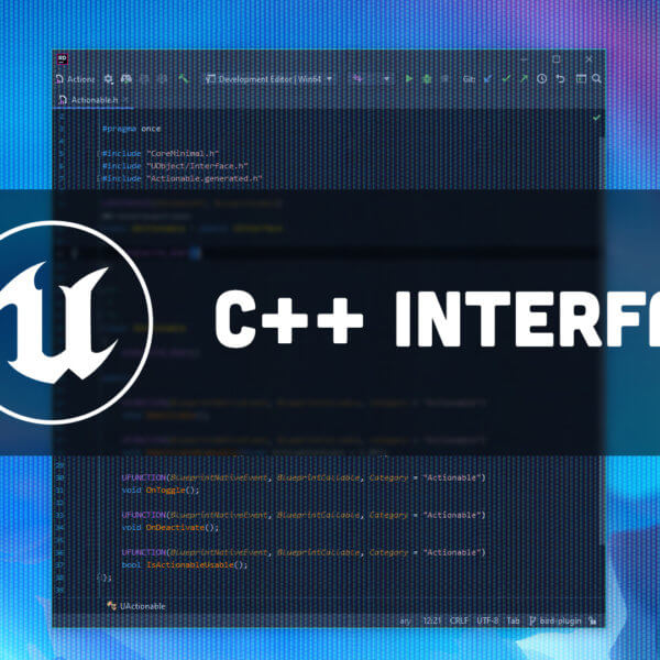 Unreal C++ Interface and what to do with it? | eXiin